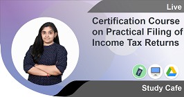Certification Course on Practical Filing of Income Tax Returns