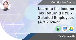 Learn to file Income Tax Return (ITR1) - Salaried Employees (A.Y 2024-25)
