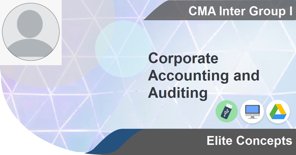 CMA Inter Corporate Accounting And Auditing Online Video Lectures By CA