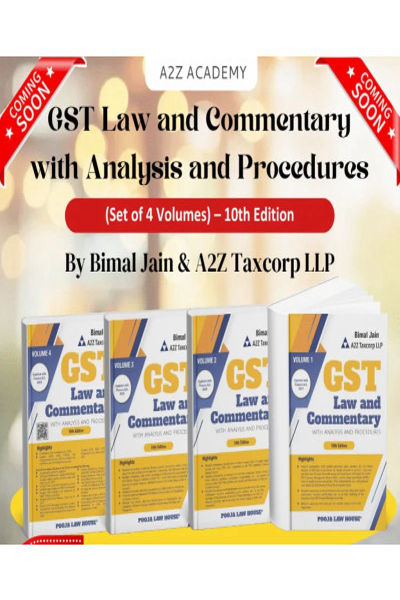GST Law and Commentary with Analysis and Procedures (Set of 4 Volumes)