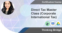 Direct Tax Master Class (Corporate & International Tax)
