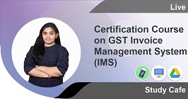 Certification Course on GST Invoice Management System (IMS)