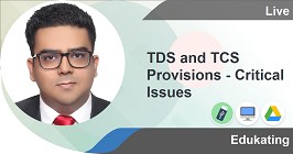 TDS and TCS Provisions - Critical Issues