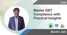 Master GST Compliance with Practical Insights