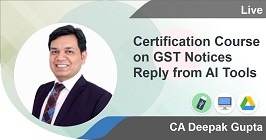 Certification Course on GST Notices Reply from AI Tools