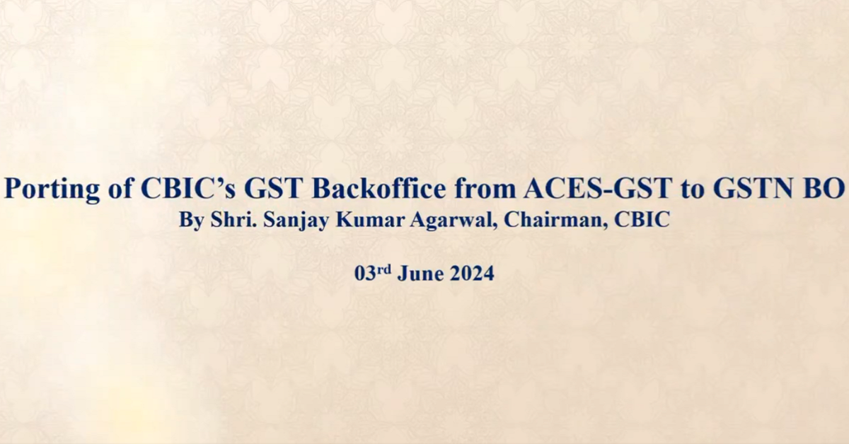 CBIC Chairman Launches GSTN Back Office Application for CBIC officers