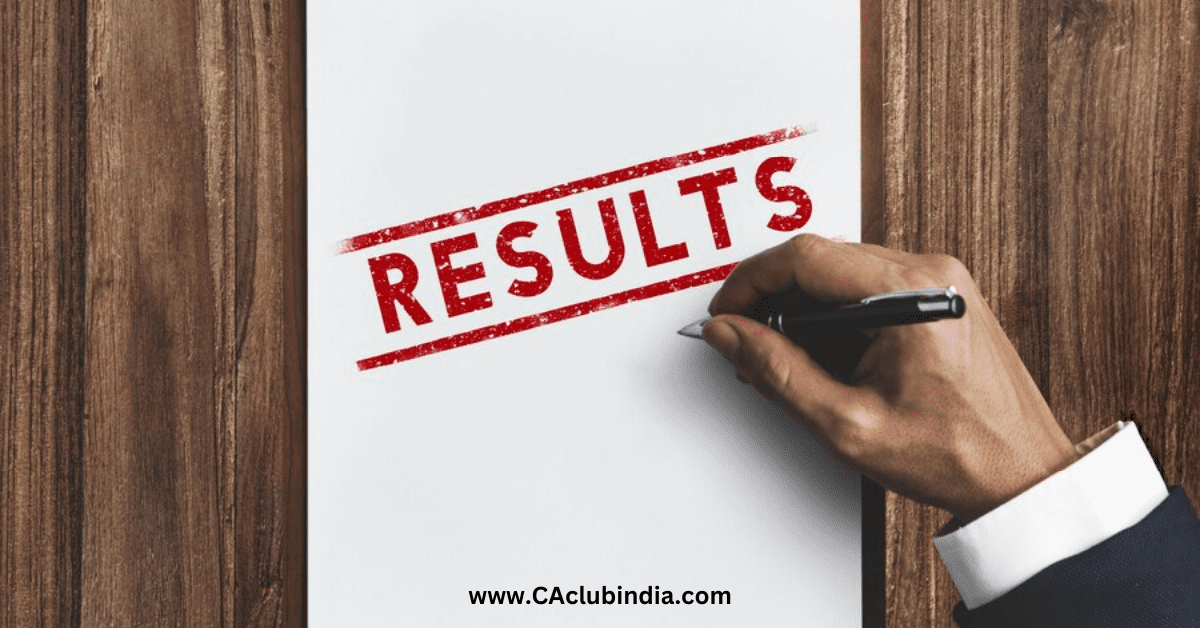 CA Final and Intermediate May 2024 Results likely to be declared on 11th July 2024