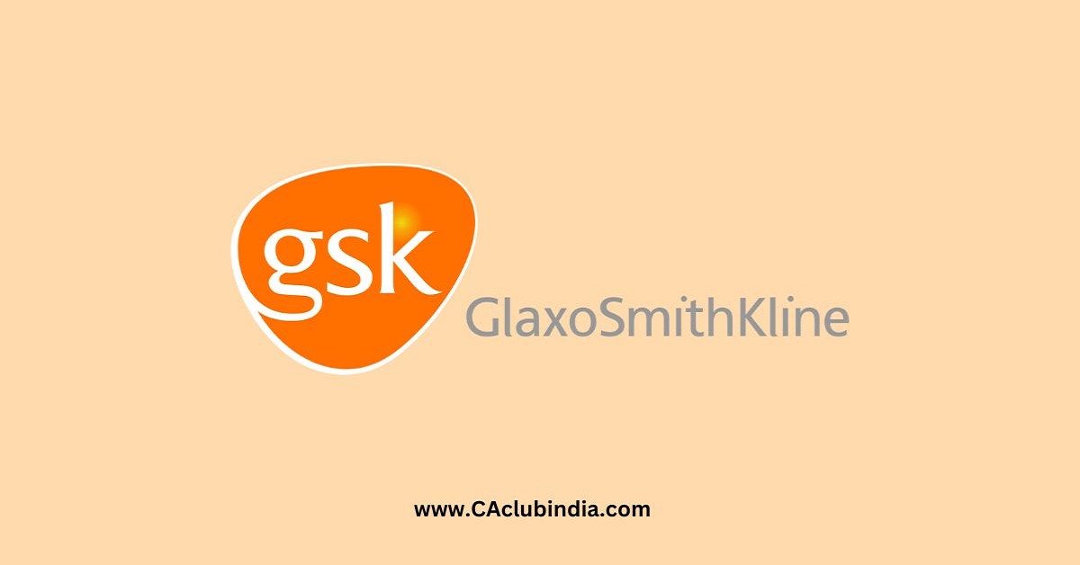 GlaxoSmithKline Pharma Receives Rs 222.23 Crore Income Tax Refund for AY 2022-23