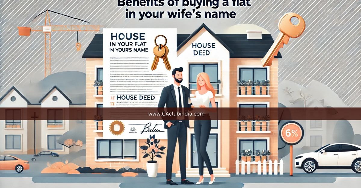 Benefits of Buying a Flat in Your Wife s Name