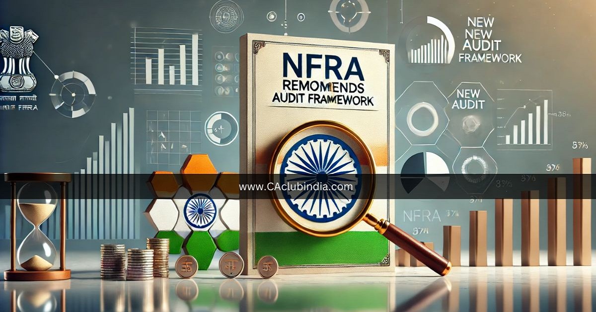 NFRA Recommends Comprehensive New Audit Framework for India by April 2026