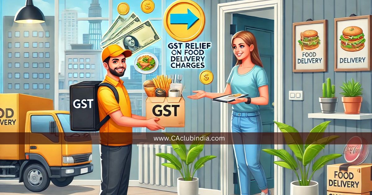 55th GST Council Meeting: Possible GST Relief on Food Delivery Charges