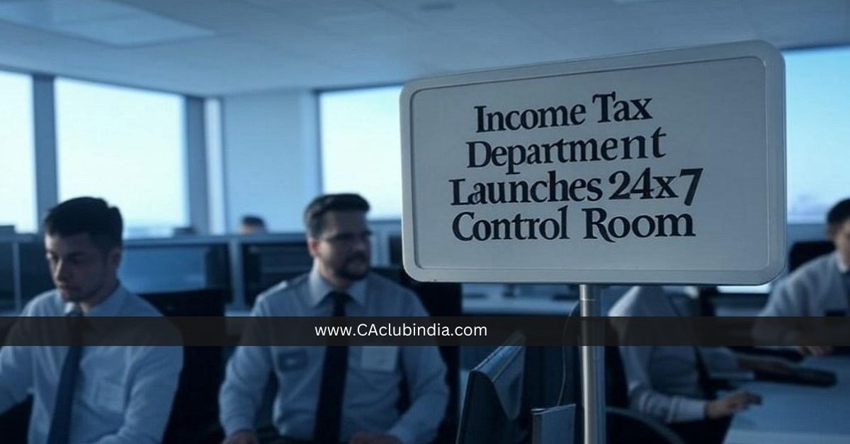 Income Tax Department Launches 24x7 Control Room to Monitor Unaccounted Cash and Valuables Ahead of Delhi Assembly Elections 2025