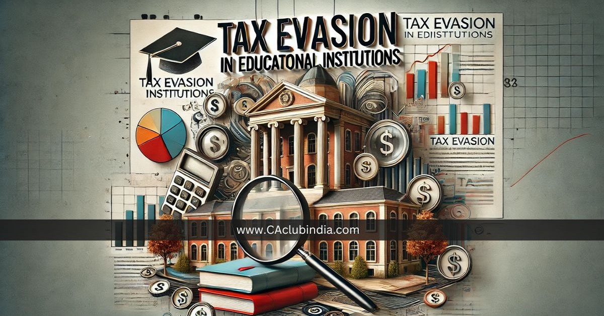 Income Tax Department Cracks Down on Tax Evasion in Educational Institutions