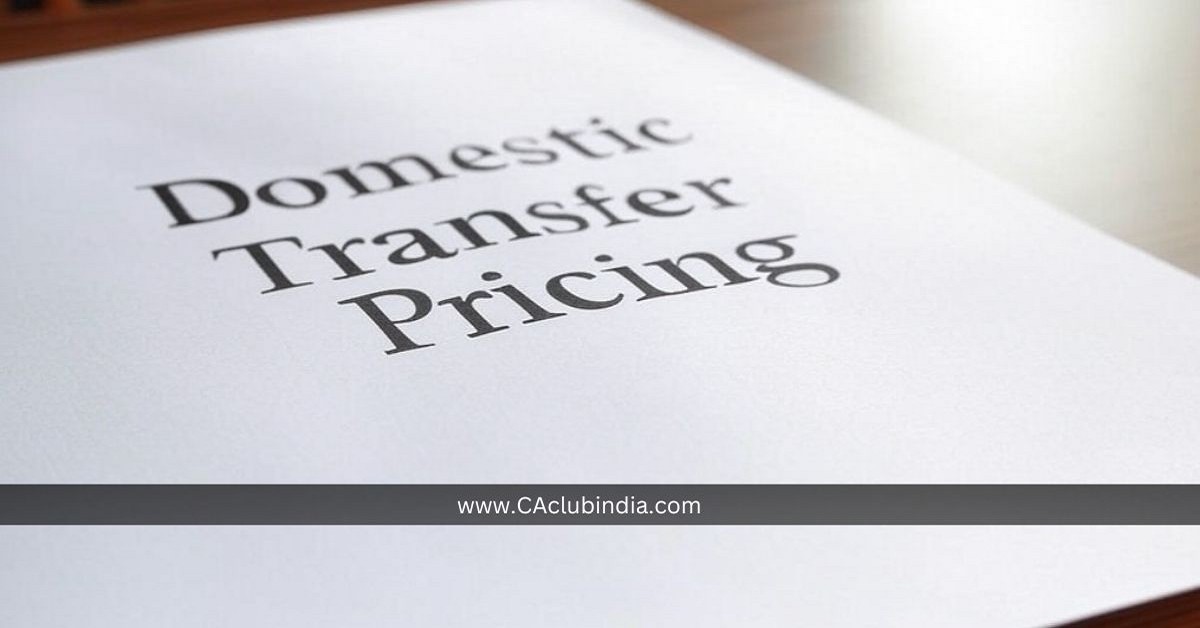 Section 40A(2)(b): Domestic Transfer Pricing in GST Era