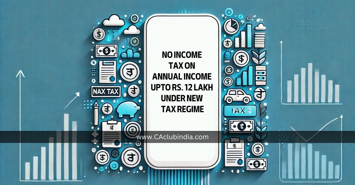 Budget 2025: No Income Tax Upto Rs 12 Lakhs Explained