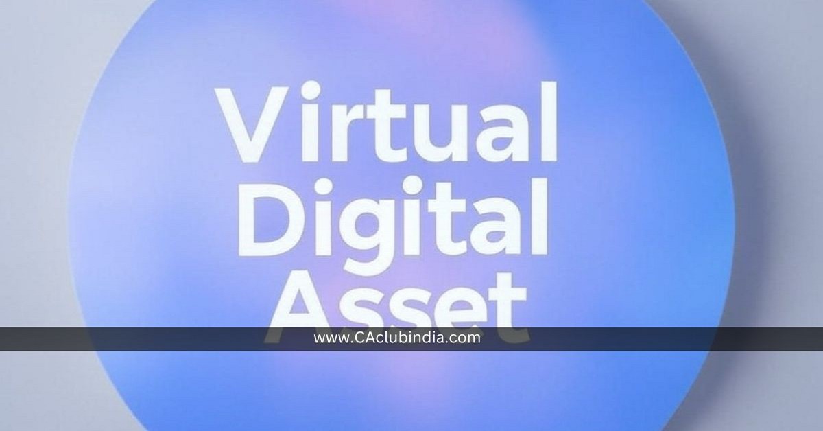 New Income Tax Bill 2025 Retains Virtual Digital Asset Scope