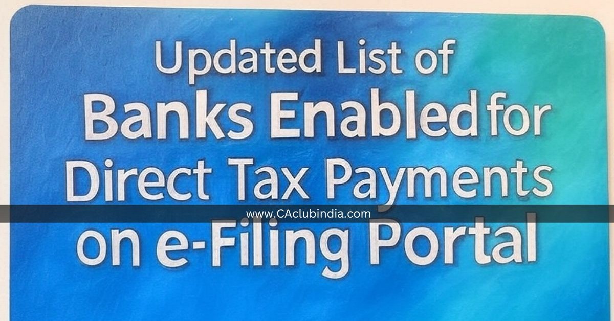 Updated List of Banks Enabled for Direct Tax Payments on e-Filing Portal