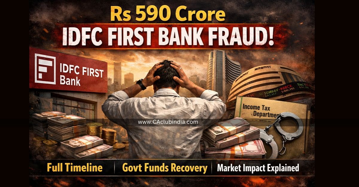 Rs 590 Crore IDFC First Bank Fraud: Full Timeline, Govt Funds Recovery, Market Impact Explained Rs 590 Crore IDFC First Bank Fraud: Full Timeline, Govt Funds Recovery, Market Impact Explained