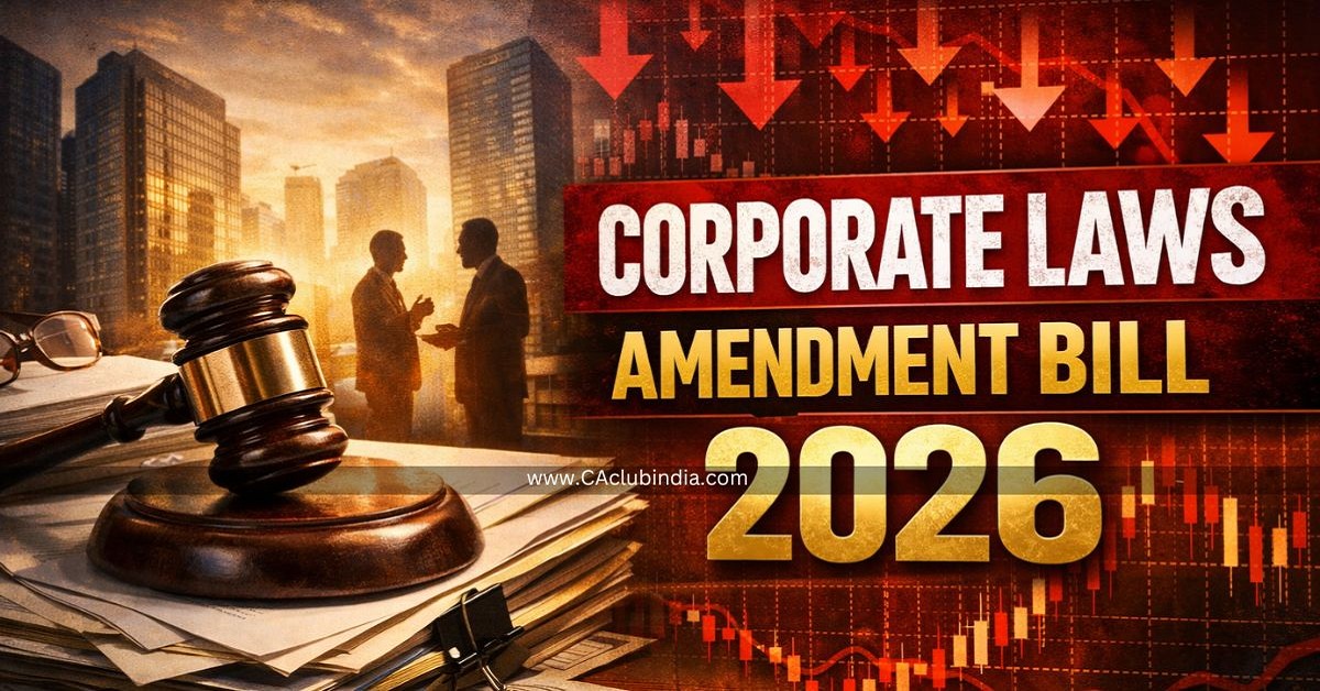 Corporate Laws Amendment Bill 2026: Major Changes to LLP and Companies Act Explained Corporate Laws Amendment Bill 2026: Major Changes to LLP and Companies Act Explained