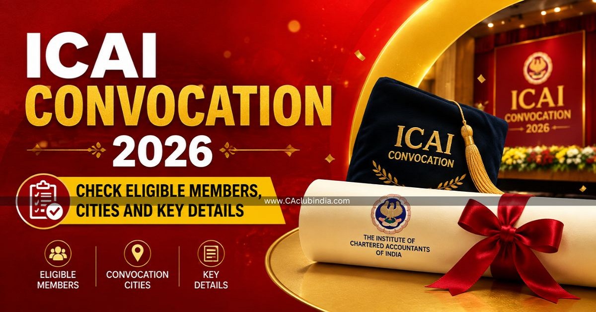 ICAI Convocation 2026: Key Details for Eligible Members ICAI Convocation 2026: Key Details for Eligible Members
