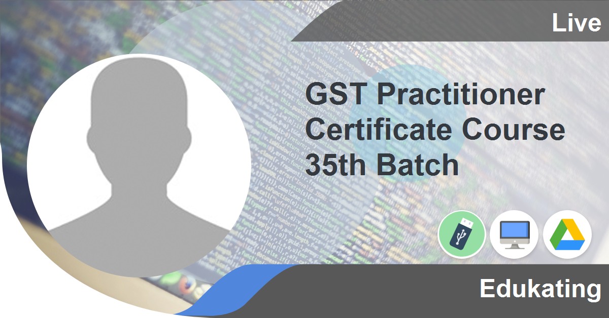 Enroll in the GST Certification Course 35th Live Batch - April 2023 ...