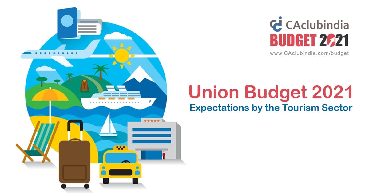 Union Budget 2021   Expectation by the Tourism Sector