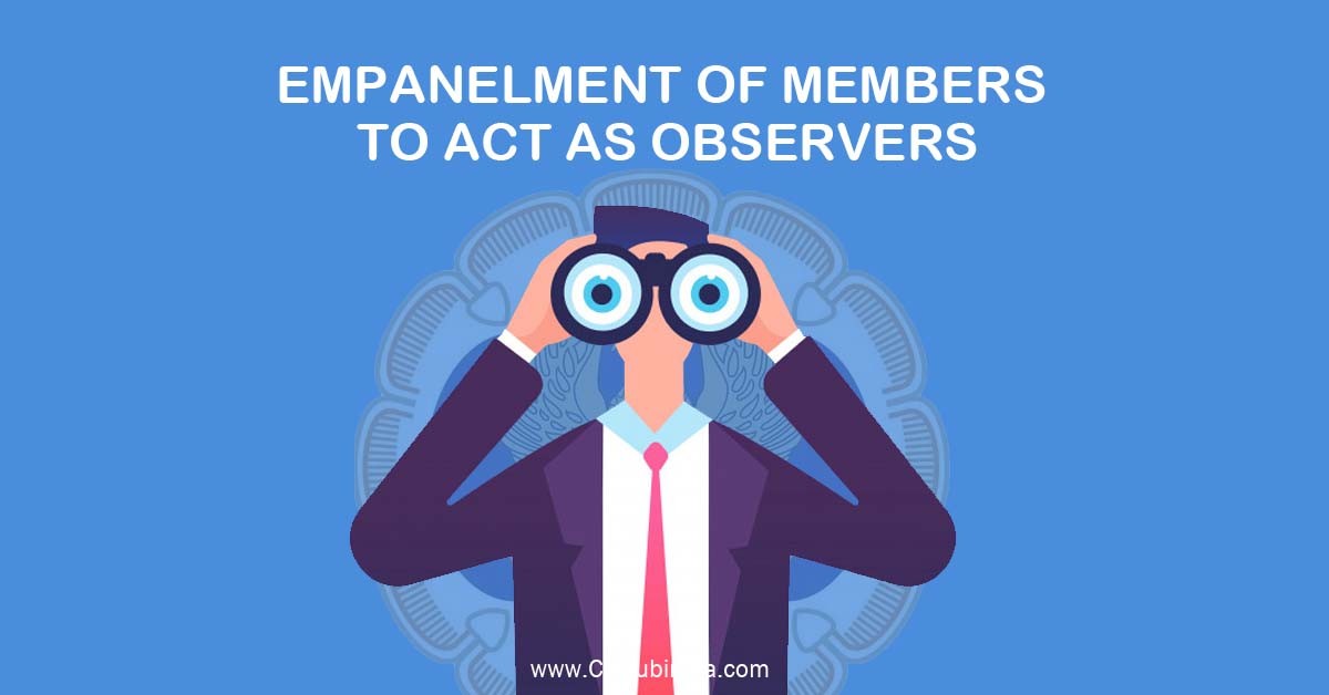 ICAI   Empanelment of Members to act as Observers at the Examination Centres for May 2022 CA Exams