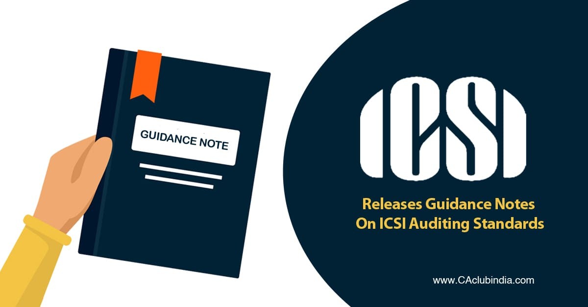 ICSI Releases Guidance Notes On ICSI Auditing Standards