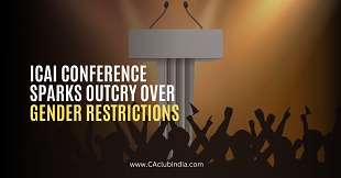 ICAI Conference Sparks Outcry Over Gender Restrictions