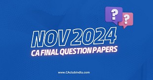 Download CA Final New Course Question Papers for November 2024 Exams