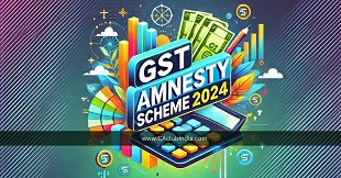 GST Amnesty Scheme 2024: Sec 128A of CGST Act 2017