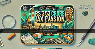 Gujarat SGST Department Detects Rs 3.53 Crore Tax Evasion in Tobacco and Battery Sectors