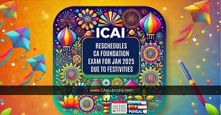 ICAI Reschedules CA Foundation Exam for January 2025 Due to Festivities