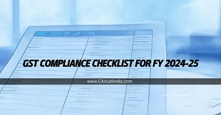 GST Compliance Checklist for FY 2024-25: Key Activities to Complete Before March 2025