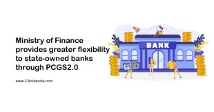 Ministry of Finance provides greater flexibility to state-owned banks through PCGS2.0
