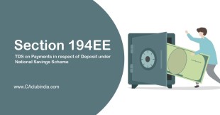 Section 194EE | TDS on Payments in respect of Deposit under National Savings Scheme
