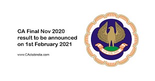 CA Final Nov 2020 result to be announced on 1st February 2021