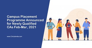 Campus Placement Programme Announced for Newly Qualified CAs Feb-Mar, 2021