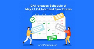 May 2021 CA exams dates released, papers to start from 3 PM