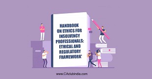 IBBI releases 'Handbook on Ethics for Insolvency Professionals: Ethical and Regulatory Framework'