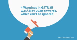 4 Warnings in GSTR 3B w.e.f. Nov 2020 onwards, which can’t be ignored