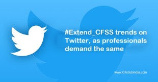 #Extend_CFSS trends on Twitter, as professionals demand the same