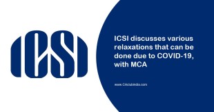 ICSI discusses various relaxations that can be done due to COVID-19, with MCA