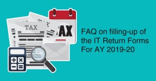 FAQ on filling-up of the IT return forms for AY 2019-20