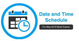 Date and Time Schedule for May 2019 Mock Exams