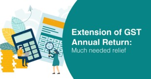 Extension of GST Annual Return: Much needed relief