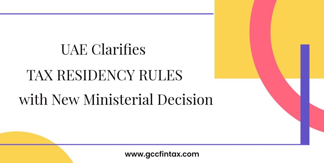 Understanding Ministerial Decision No. 27 of 2023 and its Impact on Tax Residency in the UAE