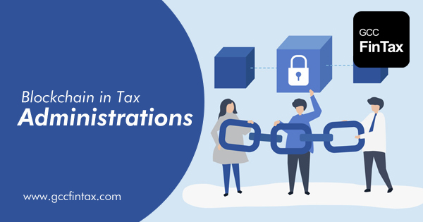 Blockchain in Tax Administrations