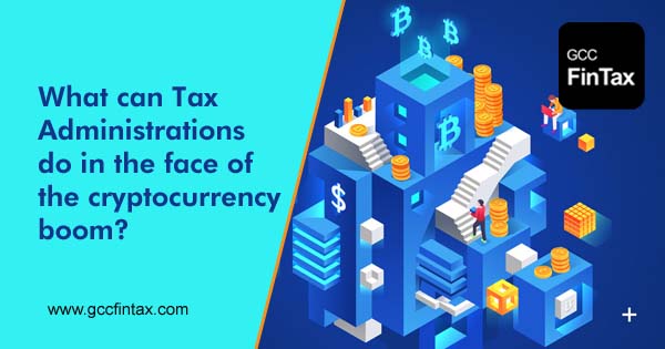 What can Tax Administrations do in the face of the cryptocurrency boom?