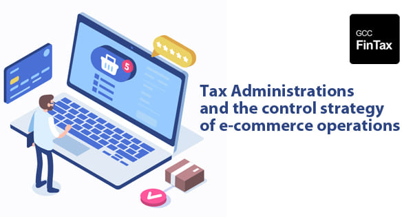 Tax Administrations and the control strategy of e-commerce operations